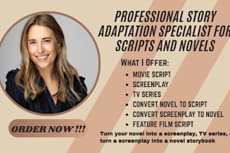 convert your novel to screenplay or tv series, screenplay to novel or storybook