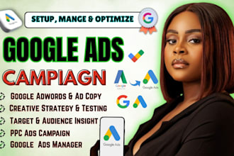 setup and manage your google ads, optimize PPC campaigns and ads remarketing
