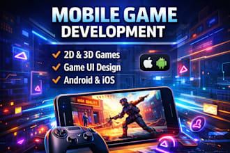develop a high quality mobile game app, multiplayer game, and game ui design
