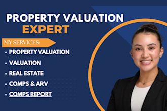 do property valuation, cma, arv, comps report, real estate valuation