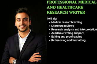 assist with medical research writing and research analysis