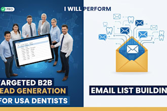 perform targeted b2b lead generation and email list building for USA dentists