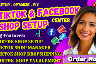setup tiktok shop facebook shop instagram shop  and optimization