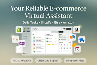 be your reliable ecommerce virtual assistant for shopify etsy amazon stores