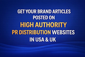 get your brand articles post on high authority PR distribution website in USA UK