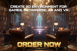 create 3d environment for games, metaverse, ar and VR