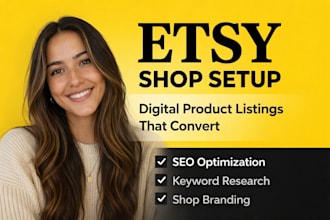 do etsy shop, create SEO optimized product listings for etsy digital products