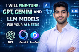 fine tune gpt, gemini and llm models for your ai needs