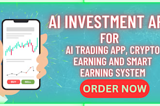 develop ai investment app, ai trading app, crypto earning smart earning system