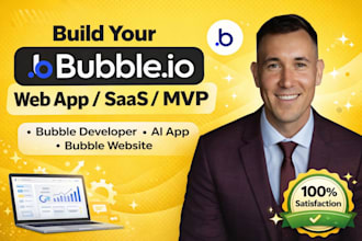 build bubble io web app, saas, mvp, bubble developer, bubble website, ai app