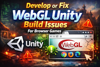 develop or fix webgl unity build issues for browser games