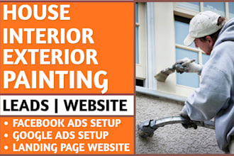 generate house painting, interior, exterior, commercial painting leads website