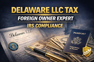 do delaware llc tax filing and irs compliance for foreign owners