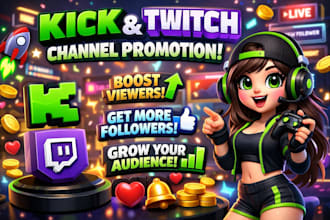 do kick or twitch channel promotion to boost live viewers followers and growth