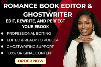 be your romance book editor and ghostwriter for ebooks and fiction