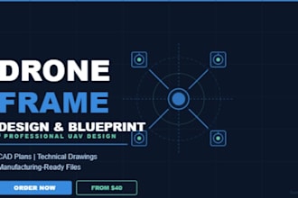 design professional drone frame, uav blueprint and aircraft cad plans