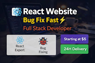 fix react bugs or build responsive web app fast