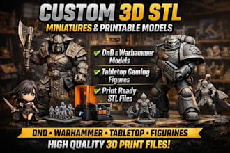 create custom 3d stl miniatures for dnd, warhammer and 3d printing