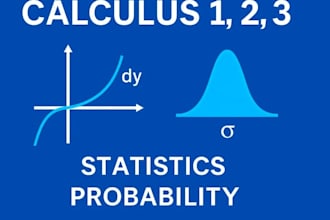 be your  tutor for calculus 1 2 3, statistics, probability