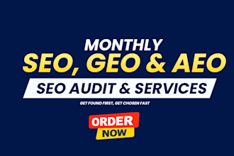 provide monthly website SEO , GEO, and aeo optimization