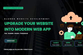 upgrade your old website into a modern django web app or saas platform