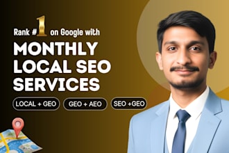 provide complete monthly local seo service to rank on google