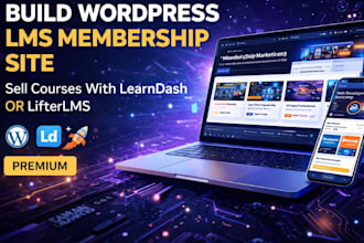 build wordpress lms membership site with learndash or lifterlms to sell courses