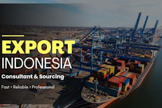 be your indonesia export consultant and sourcing expert