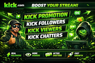 promote kick promotion, kick followers, viewers and chatters