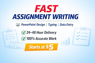 assignment, powerpoint designing, data entry and typing