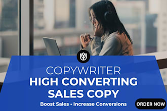 be your copywriter for high converting copywriting