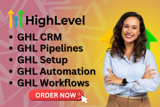 setup ghl crm, pipelines, automation, workflows, account setup