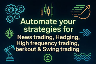 automate news trading bot, swing trading, hft bot,  breakout, hedging trading