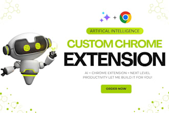 build custom ai chrome extensions and browser plugins ,bots