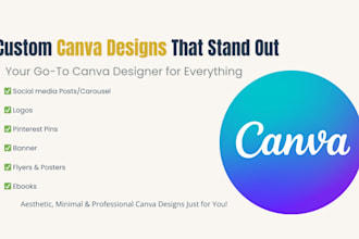 create custom canva designs for social media, posters, and branding