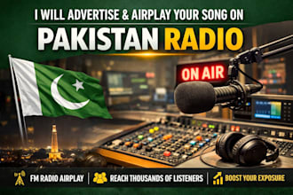 exclusively advertise and airplay your song on pakistan radio