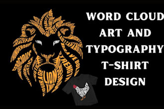 design custom word cloud art, typography t shirt, text art, logo and word art