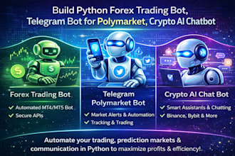 build python forex trading bot, telegram bot for poly market, crypto ai chat bot