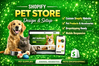build shopify pet store, website design and pet dropshipping store