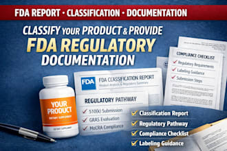 classify your product and provide fda regulatory report and documentation