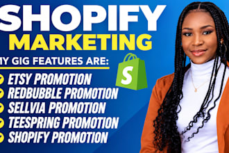boost etsy sales,redbubble,sellvia,teespring promotion and shopify cro marketing