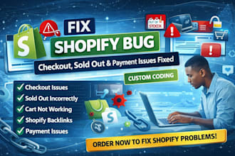 fix shopify checkout issue, sold out, cart and payment issues with custom coding