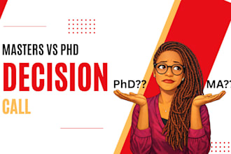 help you with a masters vs phd decision call