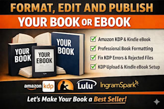 format, edit and publish book,ebook on amazon kdp, kindle ebook, kdp upload lulu