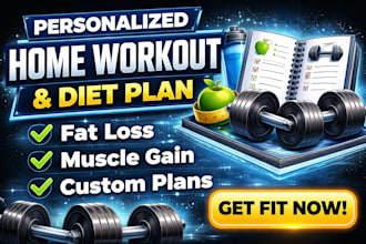 do personalized home workout and diet plan
