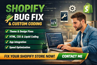 do shopify bug fix shopify expert custom coding  customize shopify bug fix