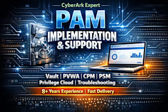 implement and configure cyberark pam solution end to end