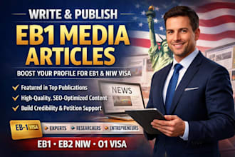 write and publish professional eb1 media articles to boost your profile