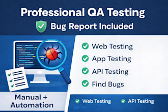 do website testing, QA testing and bug reporting