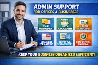 provide admin support for offices and businesses